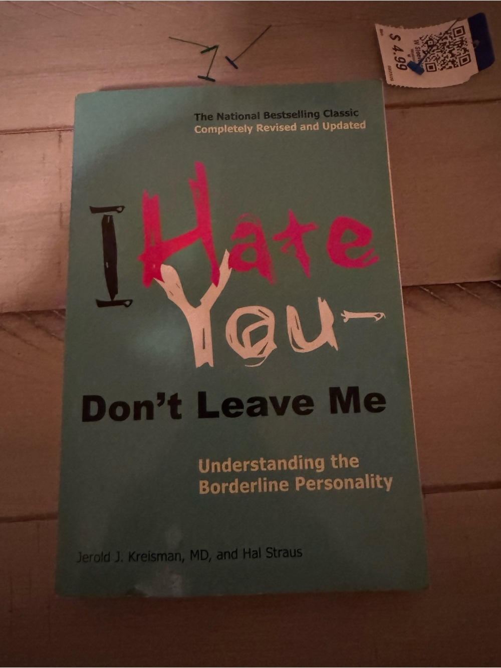 I Hate You, Don't Leave Me - by Jerald J Kreisman MD and Hal Straus